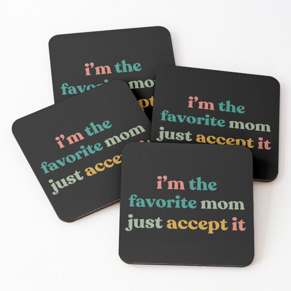 Item preview, Funny Mom Saying Favorite Family Humor Confident Parent Quote designed and sold by faridman.