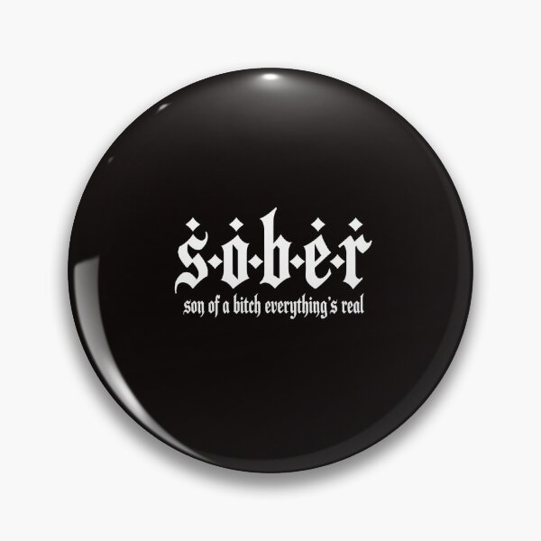 Item preview, SOBER Son Of A Bitch Everythings Real Alcoholics AA Recovery designed and sold by RatCurry.