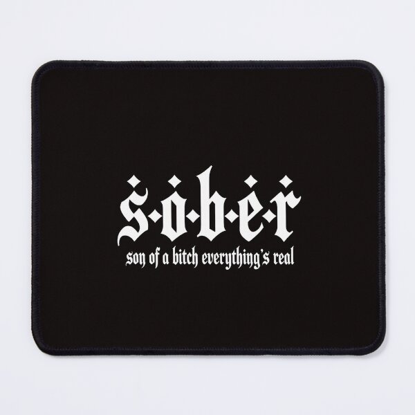 Item preview, SOBER Son Of A Bitch Everythings Real Alcoholics AA Recovery designed and sold by RatCurry.