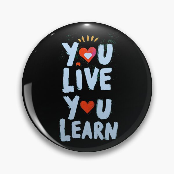 Item preview, You live, you learn - heart designed and sold by Stefrait-7.