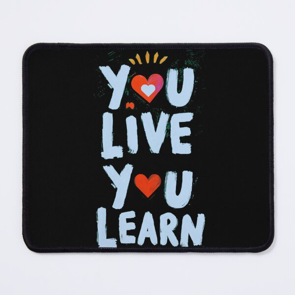Item preview, You live, you learn - heart designed and sold by Stefrait-7.