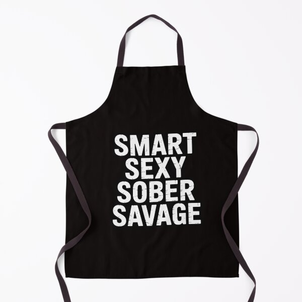 Item preview, Smart Sexy Sober Savage Sobriety and Addiction Recovery designed and sold by RatCurry.