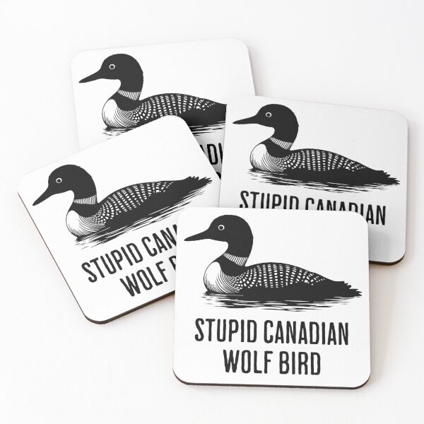 Item preview, Stupid Canadian Wolf Bird Funny Loon Quote designed and sold by Eh Plus Designs.