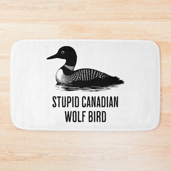 Item preview, Stupid Canadian Wolf Bird Funny Loon Quote designed and sold by Eh Plus Designs.