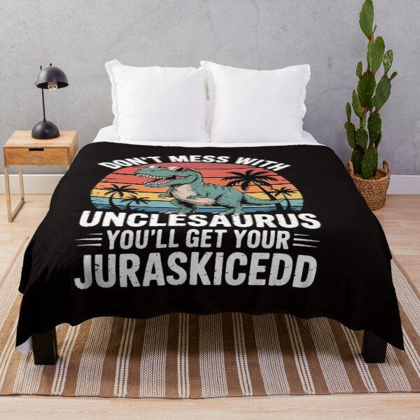 Item preview, Don't Mess With Unclesaurus You'll Get Jurasskicked Uncle designed and sold by RatCurry.