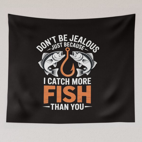 Item preview, Dont Be Jealous Fishing Fisherman Angler designed and sold by RatCurry.