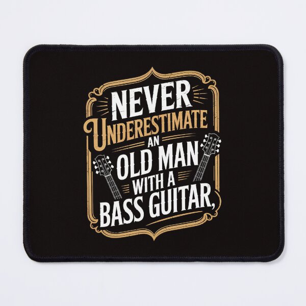Item preview, Never Underestimate An Old Man With A Bass Guitar designed and sold by LapFemile.