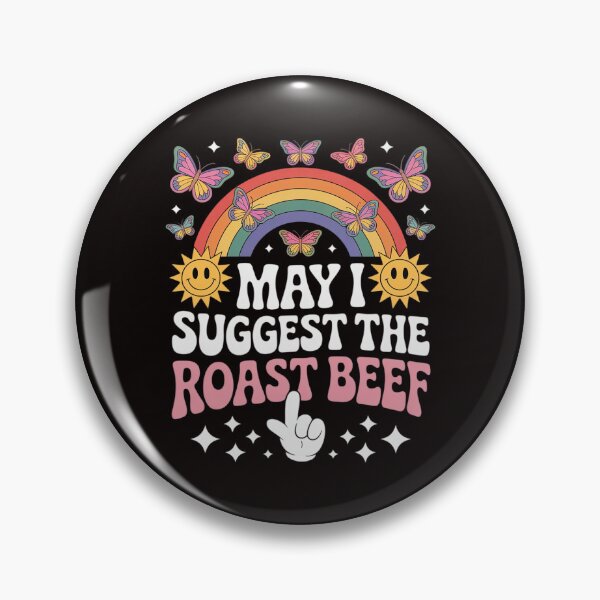 Item preview, May I Suggest The Roast Beef  Embarrassing Adult Humor designed and sold by LapFemile.