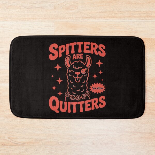 Item preview, Inappropriate  Meme Spitters Are Quitters designed and sold by LapFemile.