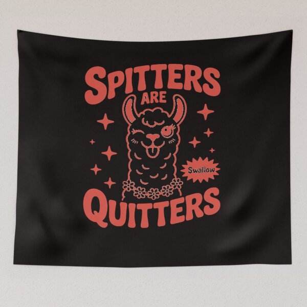 Item preview, Inappropriate  Meme Spitters Are Quitters designed and sold by LapFemile.