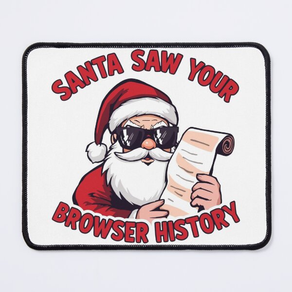Item preview, Santa Saw Your Browser History – Funny Christmas Holiday Meme designed and sold by VandJStore.