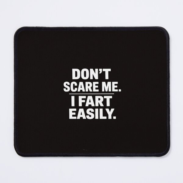 Item preview, Don't Scare Me I Fart Easily Sarcastic Humor Hilarious designed and sold by LapFemile.