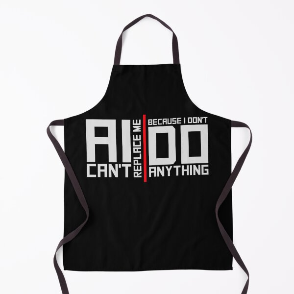 Item preview, AI Can't Replace Me I Don't Do Anything Humor designed and sold by shirt-o-mat.