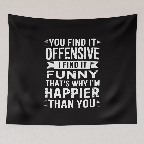 Item preview, You Find Offensive Saying Sarcastic Humor Men Women designed and sold by MuteElevent.