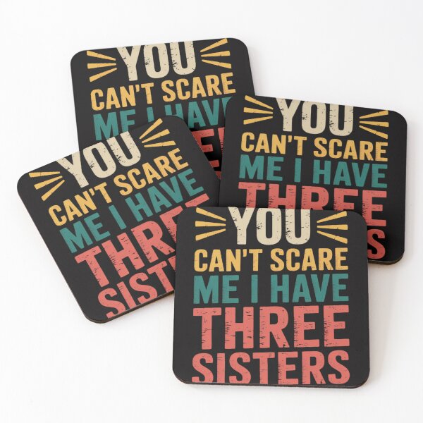 Item preview, You Can't Scare Me I Have Three Sisters Brothers Gift designed and sold by CareTopping.
