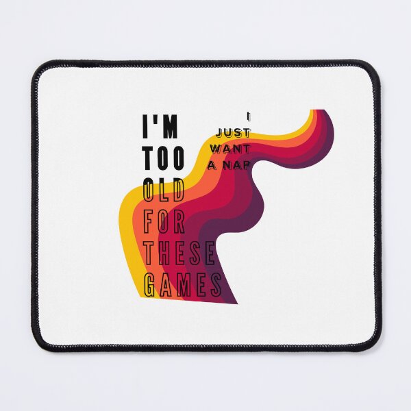Item preview, I'm Too Old for These Games I Just Want a Nap Retro Gift designed and sold by CarolynT95.