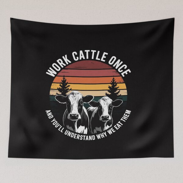 Item preview, Work Cattle Once And You'll Understand Why We Eat Them Cow designed and sold by ConceptThena.