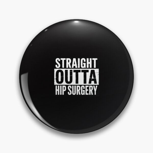 Item preview, Straight Outta Hip Surgery Get Well Hip Replacement Recovery designed and sold by ConceptThena.