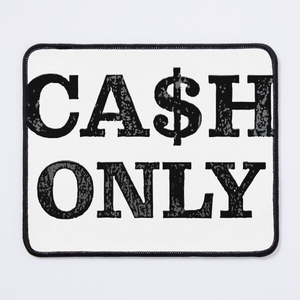 Item preview, Cash Only designed and sold by PSCSCo.
