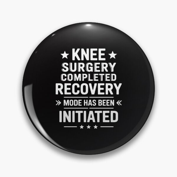 Item preview, Knee Surgery Completed Recovery Mode Rehab Hospital OP designed and sold by Viepenny.
