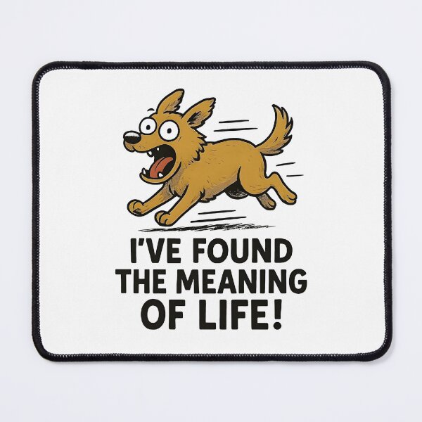Item preview, Dog Meme i have found the meaning of life designed and sold by Uglyandcute.
