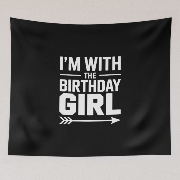 Item preview, I'm With The Birthday Girl Celebration Party designed and sold by EntroRhim.