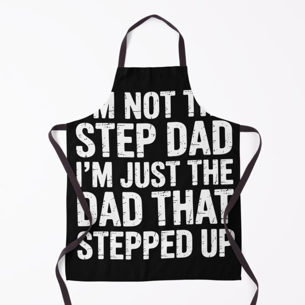 Item preview, I'm not the Stepdad I'm just Dad that Stepped Up Step Dad designed and sold by EntroRhim.