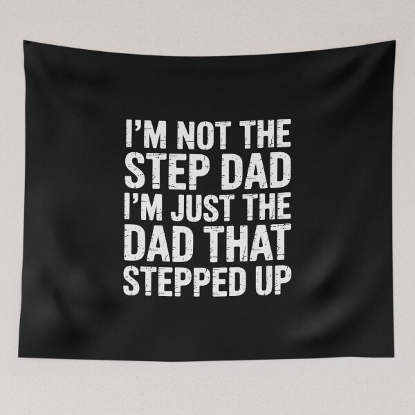 Item preview, I'm not the Stepdad I'm just Dad that Stepped Up Step Dad designed and sold by EntroRhim.