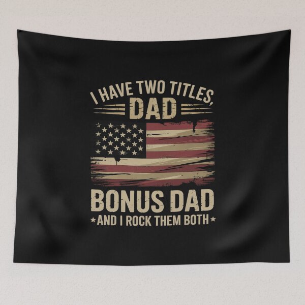 Item preview, I Have Two Titles Dad And Bonus Dad Fathers Day Step Dad Men designed and sold by EntroRhim.