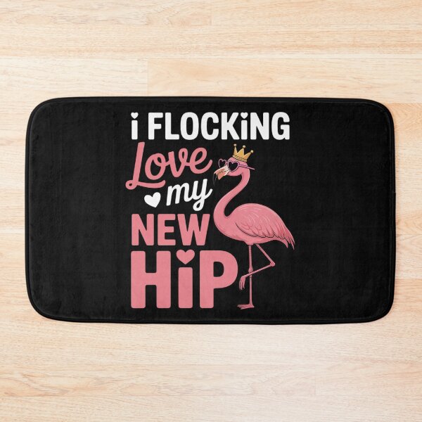 Item preview, I Flocking Love My New Hip Replacement Surgery Recovery designed and sold by EntroRhim.