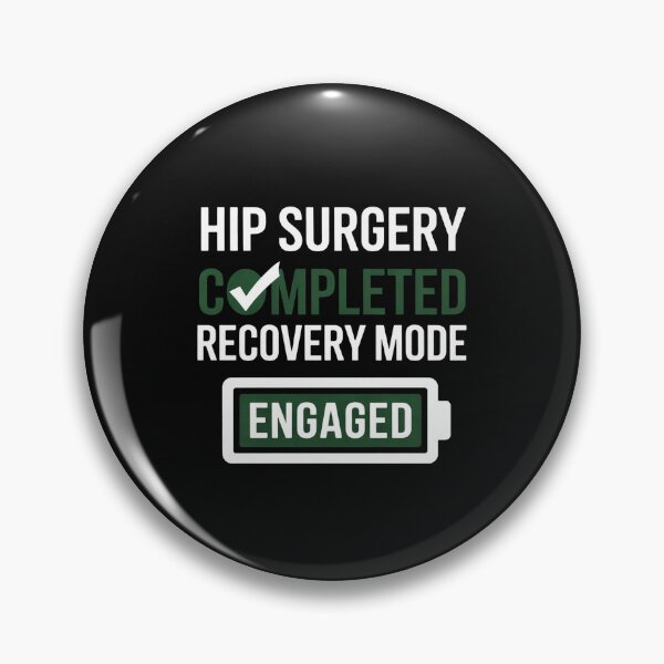 Item preview, Hip Surgery Completed - Get Well Hip Replacement Recovery designed and sold by EntroRhim.