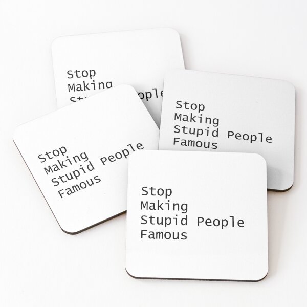 Item preview, Stop Making Stupid People Famous designed and sold by PSCSCo.