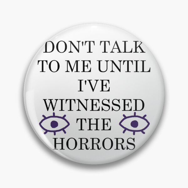 Item preview, Don't talk to me until I've witnessed the horrors mug designed and sold by House of Leaves & others.