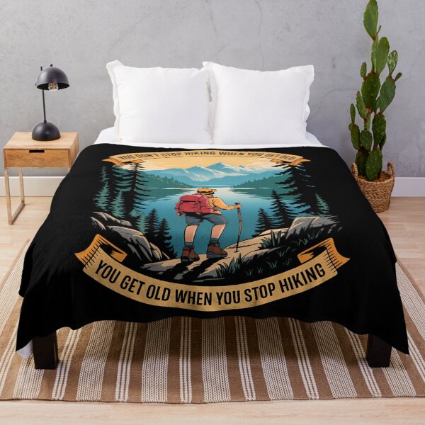 Item preview, You Don't Stop Hiking When You Get Old, You Get Old When You designed and sold by CruelShadesSt.