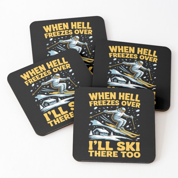 Item preview, When Hell Freezes Over I'll Ski There Too Skier Skiing designed and sold by AsteriskDatBArt.