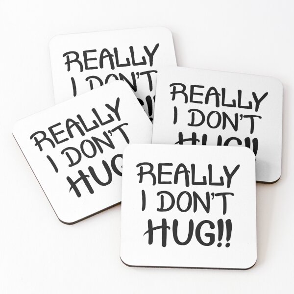 Item preview, Really I Don't Hug designed and sold by PeppermintClove.