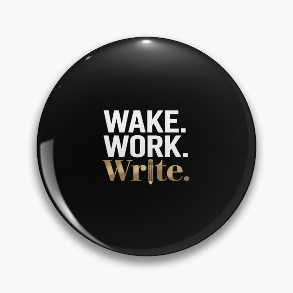 Item preview, Wake Work Write Daily Writer Grind designed and sold by Sandrhaus.