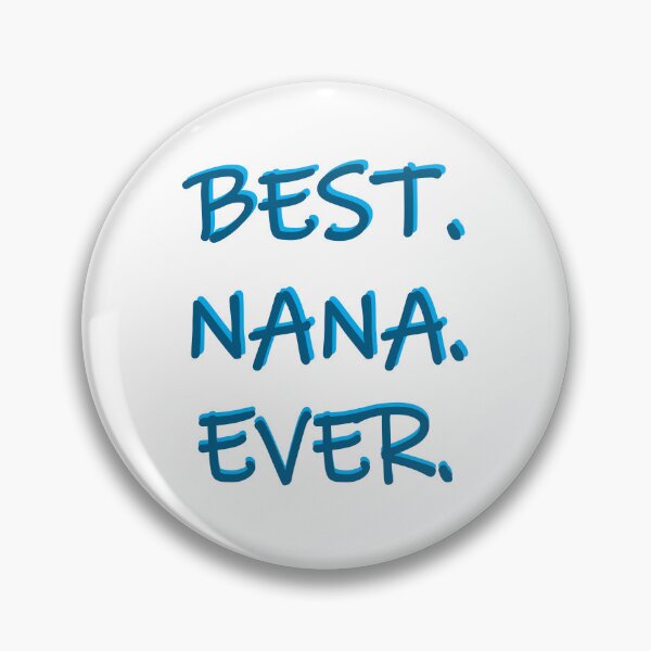 Item preview, Best. Nana. Ever. designed and sold by PSCSCo.