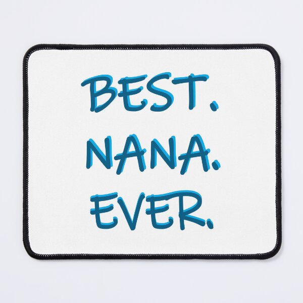 Item preview, Best. Nana. Ever. designed and sold by PSCSCo.