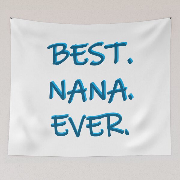 Item preview, Best. Nana. Ever. designed and sold by PSCSCo.