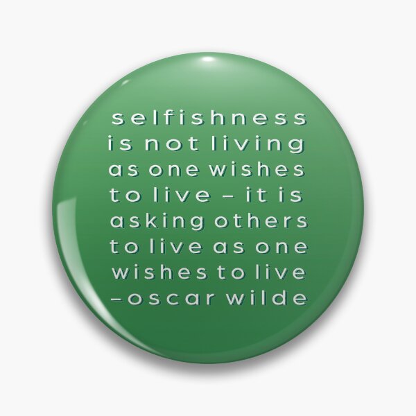 Item preview, SELFISHNESS designed and sold by PSCSCo.