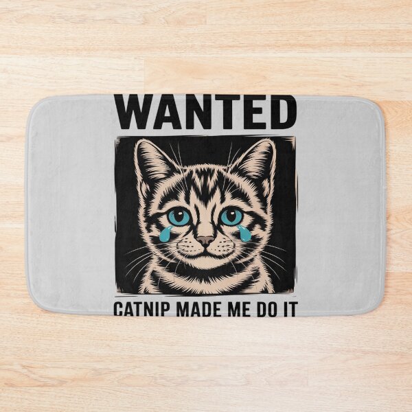 Item preview, Wanted Kitten Catnip Made Me Do It - Funny Cat Lover designed and sold by Sandrhaus.