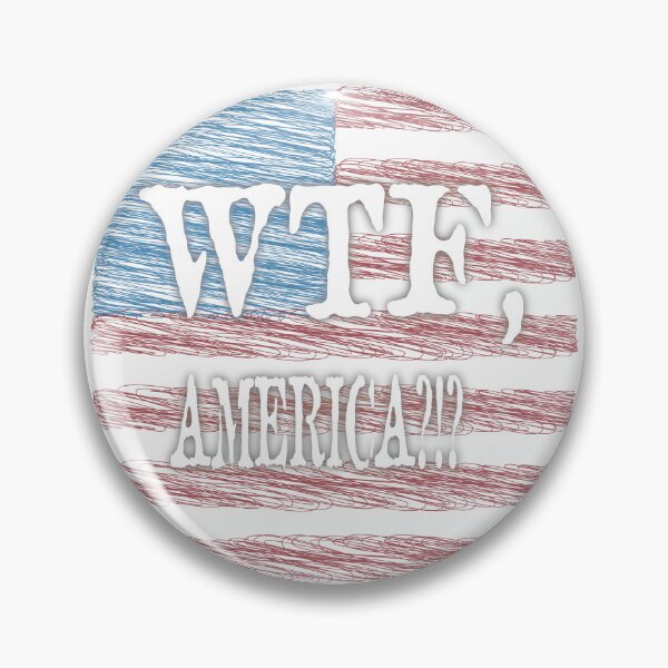 Item preview, WTF, America?!? designed and sold by PSCSCo.