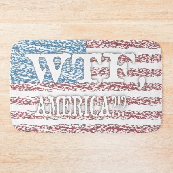 Item preview, WTF, America?!? designed and sold by PSCSCo.