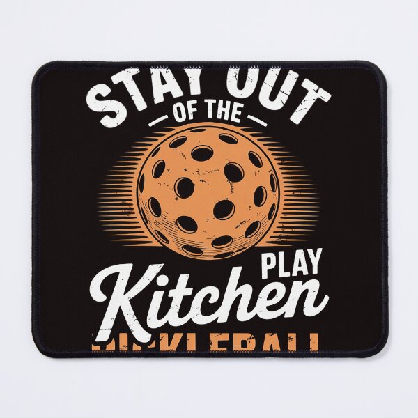 Item preview, Stay Out Of The Kitchen Play Pickleball - Paddleball Lover designed and sold by RopboxRone.