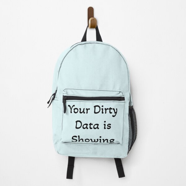 Item preview, Your Dirty Data is Showing designed and sold by Mountain-Point.