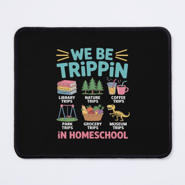 Item preview, We Be Tripin Traveling New Homeschooler Dad Mom Homeschool designed and sold by ryukaizox1.
