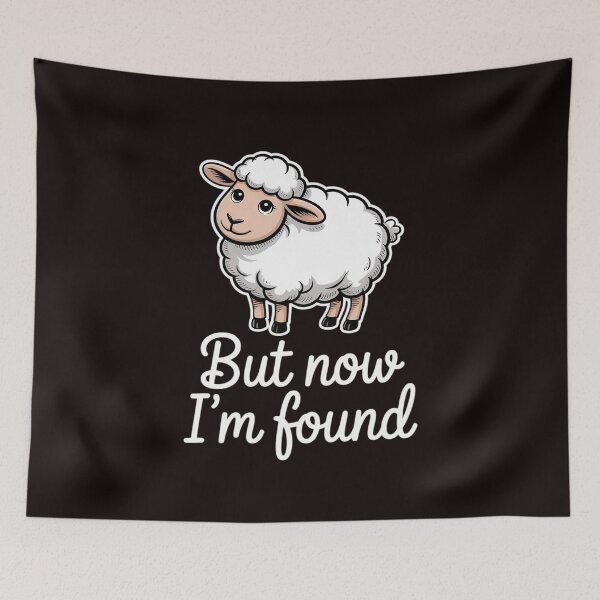 Item preview, Sheep But Now I'm Found Saying Quote designed and sold by RopboxRone.