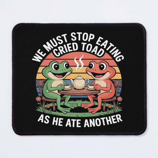 Item preview, We Must Stop Eating Cried Toad As He Ate Another designed and sold by Rotasiin.