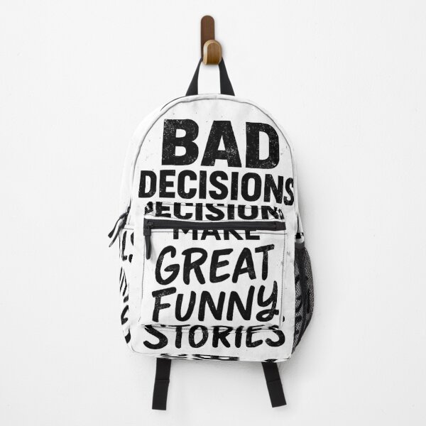 Item preview, Bad Decisions Make Great Funny Stories – Retro Grunge Quote designed and sold by chi3-jp.
